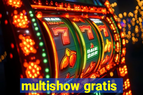 multishow gratis